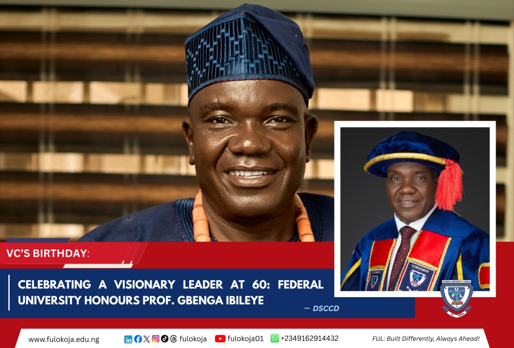 Celebrating A Visionary Leader At 60: Federal University Honours Prof. Gbenga Ibileye