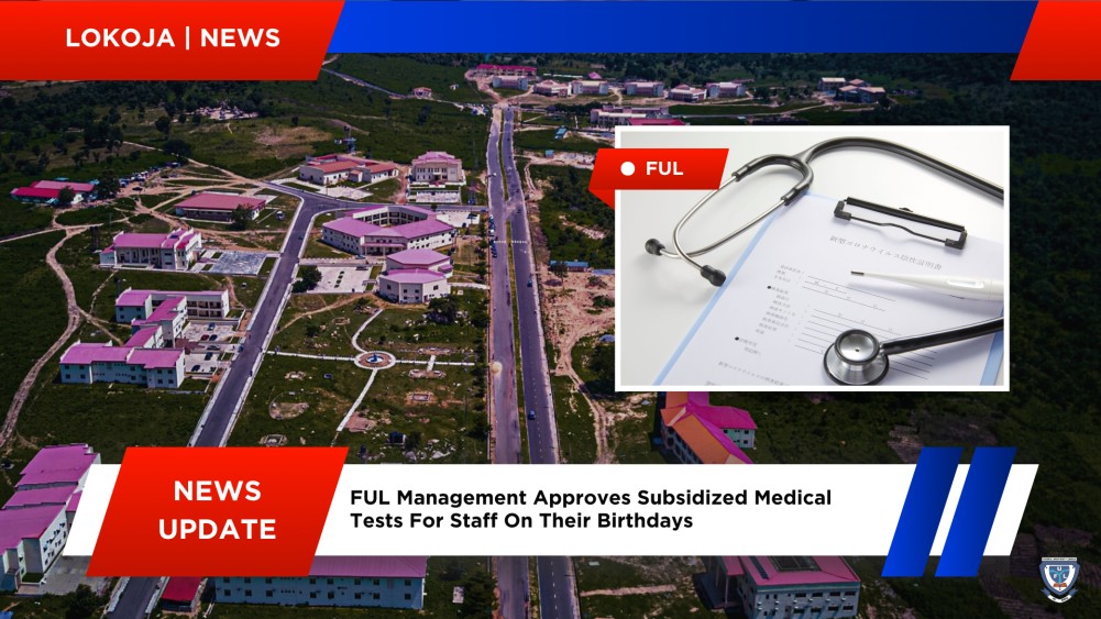 Ful Management Approves Subsidized Medical Tests For Staff On Their Birthdays