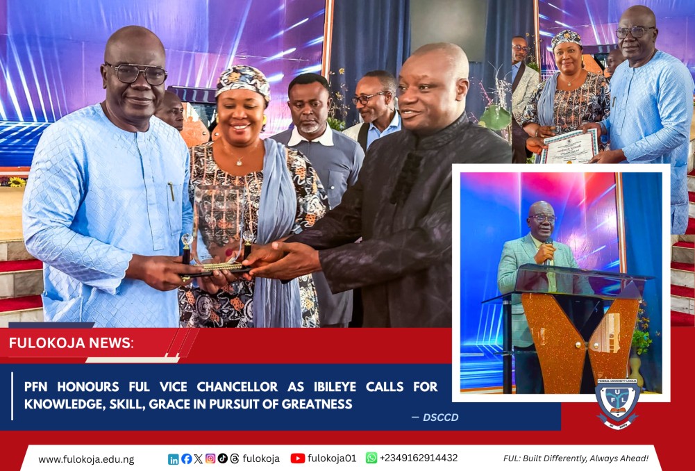 Pfn Honours Ful Vice Chancellor As Ibileye Calls For Knowledge, Skill, Grace In Pursuit Of Greatness