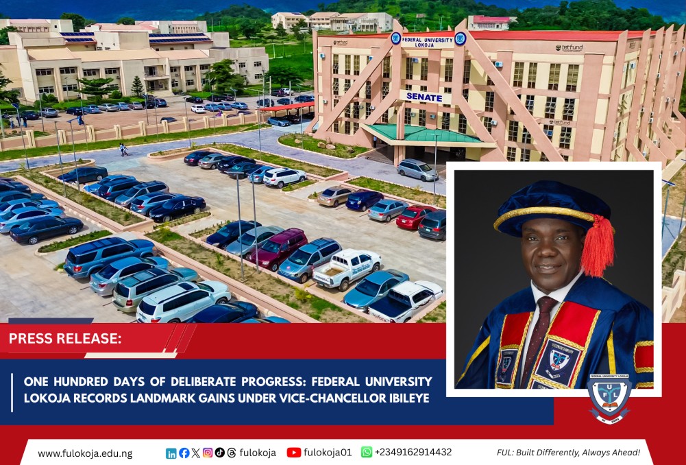 Press Release: One Hundred Days Of Deliberate Progress: Federal University Lokoja Records Landmark Gains Under Vice-chancellor Ibileye