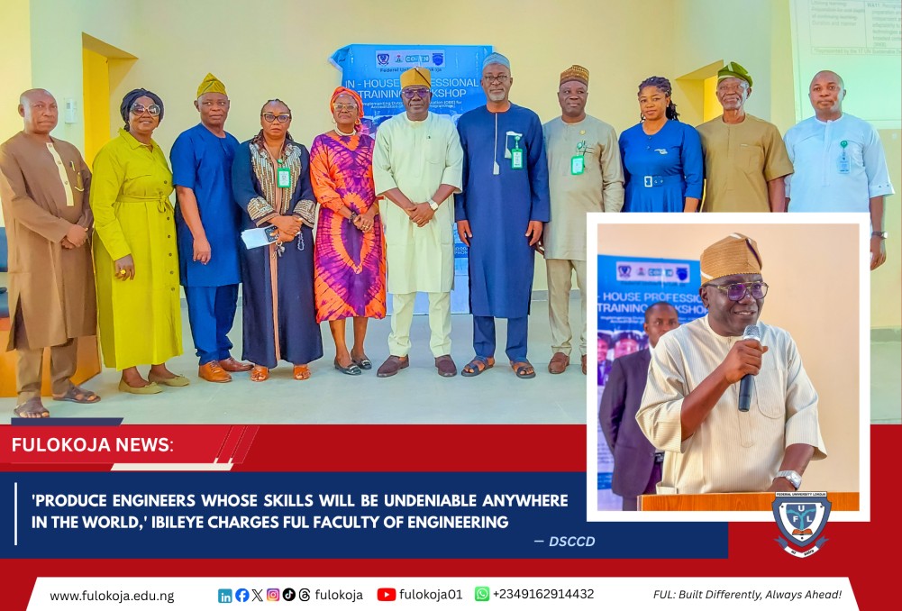 produce-engineers-whose-skills-will-be-undeniable-anywhere-in-the-world-ibileye-charges-ful-faculty-of-engineering